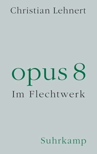 Lehnert, Christian opus 8: Im Flechtwerk