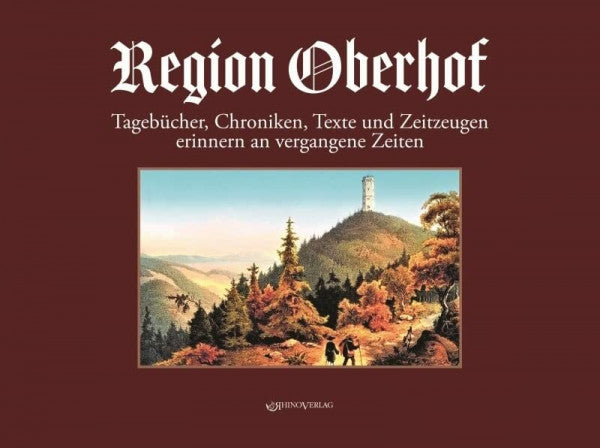 Marschall, Melanie Region Oberhof: Tagebücher, Chroniken, Texte und Zeitzeugen erinnern an vergangene Zeiten