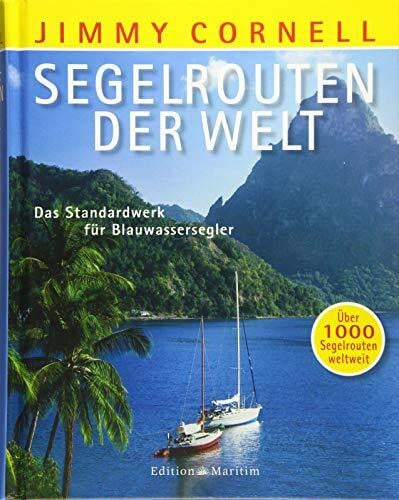 Köpp, Melanie Segelrouten der Welt: Das Standardwerk für Blauwassersegler