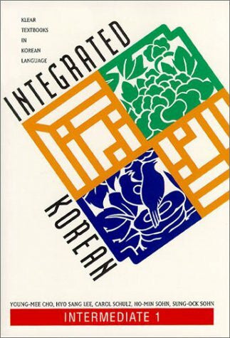 Cho, Young-Mee Integrated Korean: Intermediate 1 (Klear Textbooks in Korean Language)