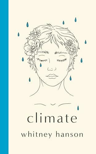 Hanson, Whitney Climate: poems to celebrate change