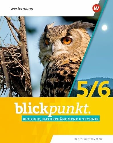 Blickpunkt Biologie, Naturphänomene & Technik - Ausgabe 2022 für Baden-Württemberg: Schülerband 5 / 6