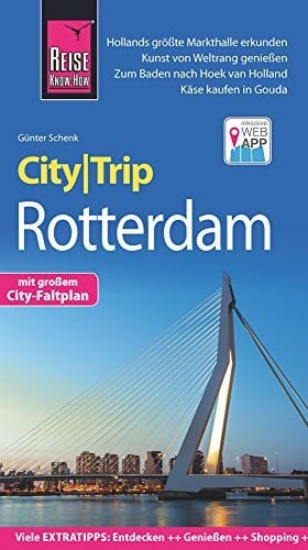 Schenk, Günter Reise Know-How CityTrip Rotterdam: Reiseführer mit Faltplan und kostenloser Web-App