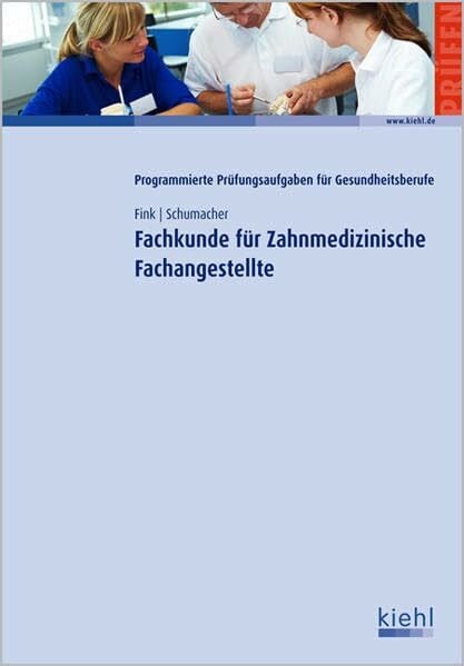 Fink, Nicolette Fachkunde für Zahnmedizinische Fachangestellte: 1.326 Testaufgaben mit Lösungen. (Programmierte Prüfungsaufgaben für Gesundheitsberufe)