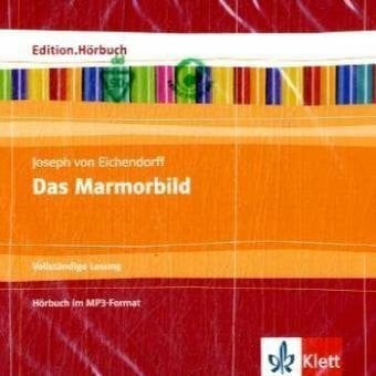 Doering, Alexander Joseph von Eichendorff: Das Marmorbild: Hörbuch Klasse 10-13: Vollständige Lesung. 10.-13. Klasse (Edition.Hörbuch)