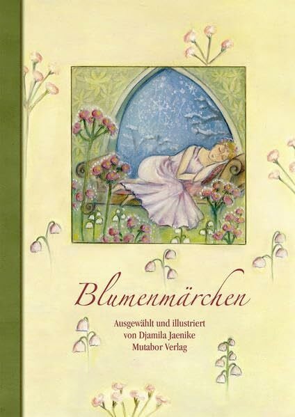 Jaenike, Djamila Blumenmärchen: Siebzig Blumenmärchen in sieben Kapiteln
