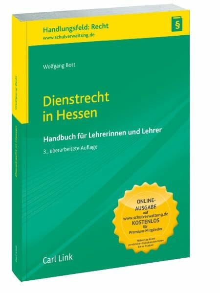 Bott, Wolfgang Dienstrecht in Hessen: Handbuch für Lehrerinnen und Lehrer (Praxishilfen Schule)