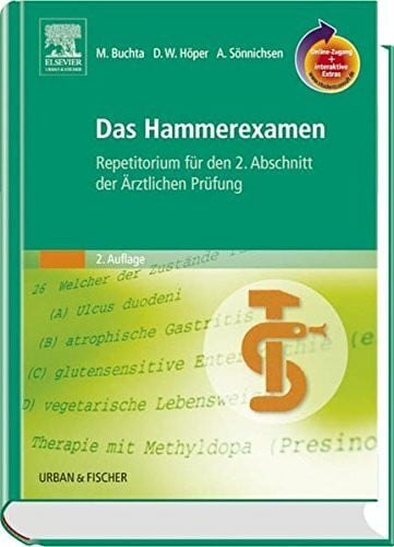 Höper, Dirk W. Das Hammerexamen: Repetitorium für den 2. Abschnitt der Ärztlichen Prüfung: Repetitorium für den 2. Abschnitt der Ärztlichen Prüfung. Mit Student-Consult-Zugang