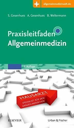 Gesenhues, Anne Praxisleitfaden Allgemeinmedizin: Mit Zugang zur Medizinwelt (Klinikleitfaden)