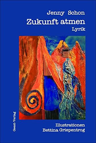 Schon, Jenny Zukunft atmen: Lyrik