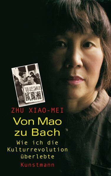 Kamp, Anna Von Mao zu Bach: Wie ich die Kulturrevolution überlebte