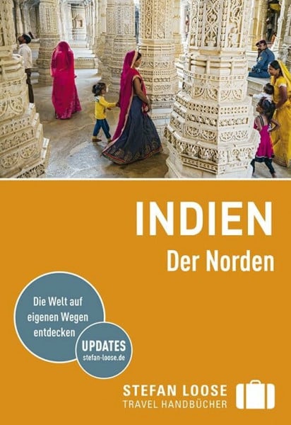 Young, Charles Stefan Loose Reiseführer Indien, Der Norden: Die Welt auf eigenen Wegen entdecken (Stefan Loose Travel Handbücher)