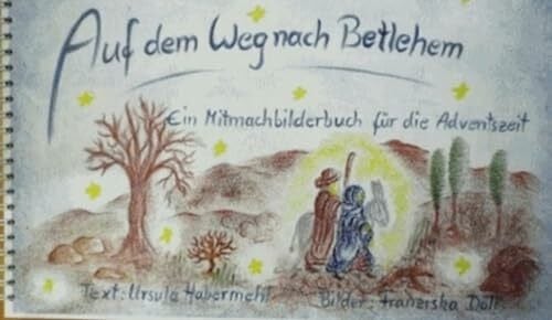 Franziska Döll Auf dem Weg nach Betlehem
