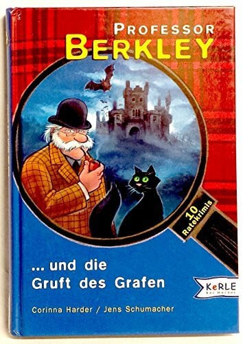 Speh, Bernhard Professor Berkley und die Gruft des Grafen: Sowie neun weitere fesselnde Ratekrimis: 10 Ratekrimis