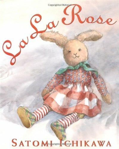 Ichikawa, Satomi La La Rose (Booklist Editor's Choice. Books for Youth (Awards))