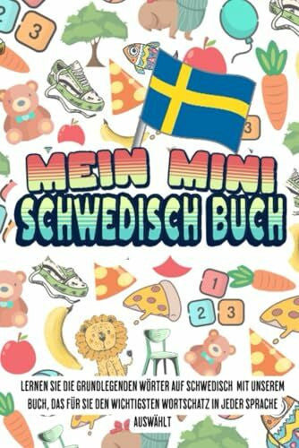 Abdo_Editions Mein Mini Schwedisch buch: Dieses Buch fasst den wichtigsten Wortschatz mit farbenfrohen Bildern zusammen, um Kindern und Anfängern den Schwedischen Wortschatz leicht beizubringen