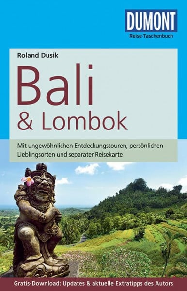 Dusik, Roland DuMont Reise-Taschenbuch Reiseführer Bali & Lombok: mit Online-Updates als Gratis-Download