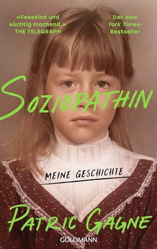 Gagne, Patric Soziopathin: Meine Geschichte - Der New York Times-Bestseller