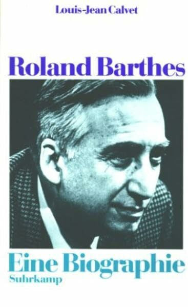 Bayer, Wolfram Roland Barthes: Eine Biographie