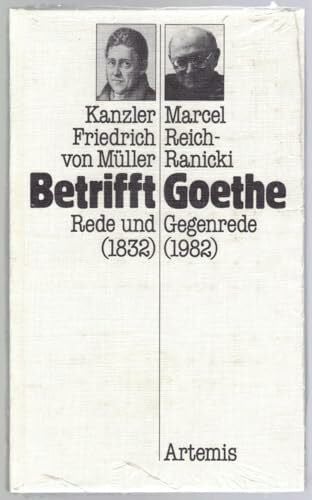 marcel-reich-ranicki-friedrich-von-muller Betrifft Goethe. Rede ( 1832) und Gegenrede (1982)