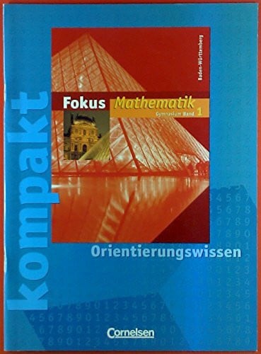 Scholz, Dietmar Fokus Mathematik - Gymnasium Baden-Württemberg: Band 1 - Fokus kompakt - Orientierungswissen: Schülermaterial mit Lösungen