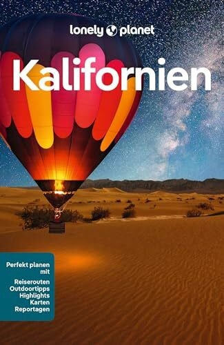 Tremaine, Julie LONELY PLANET Reiseführer Kalifornien: Eigene Wege gehen und Einzigartiges erleben.
