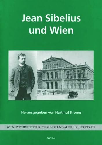 Krones, emer. Univ.-Prof. Mag. Dr. Hartmut Jean Sibelius und Wien: Herausgegeben von: Hartmut Krones (Wiener Schriften zur Stilkunde und Aufführungspraxis)
