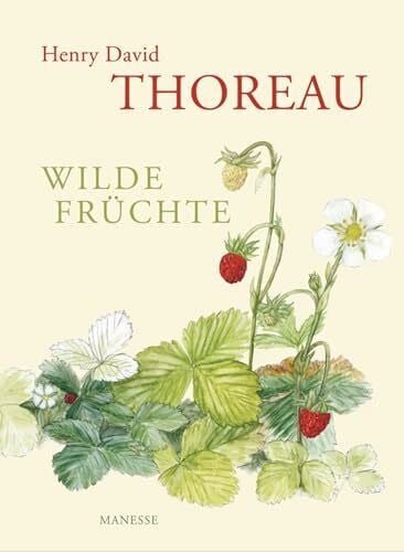 Henry David Thoreau. Wilde Früchte.