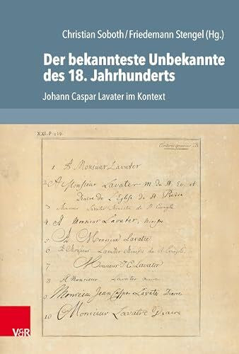 Friedemann Der bekannteste Unbekannte des 18. Jahrhunderts: Johann Caspar Lavater im Kontext (Arbeiten zur Geschichte des Pietismus)