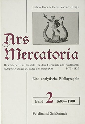 Hoock, Jochen Ars Mercatoria, 6 Bde., Bd.2, 1601-1700
