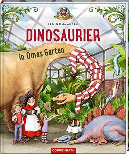 Hochwald, Dominik Dinosaurier in Omas Garten (Bd. 1) (Omas Dinosaurier (Bilderbücher))
