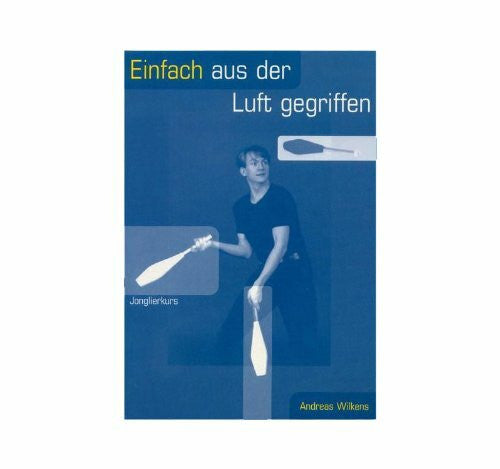 Einfach aus der Luft gegriffen. Ein Jonglierkurs