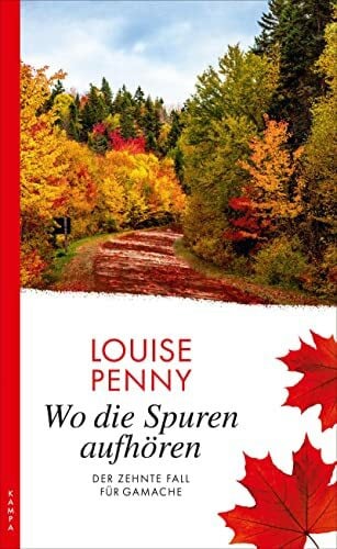 Leeb, Sepp Wo die Spuren aufhören: Der zehnte Fall für Gamache (Ein Fall für Gamache)