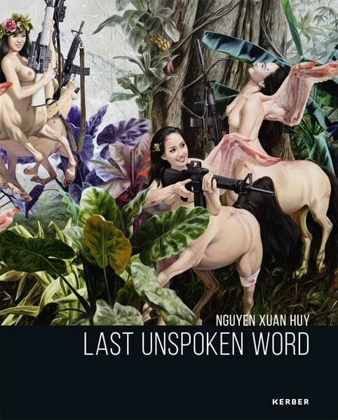 Mannheimer Kunstverein e.V. (Hg.) Nguyen Xuan Huy: Last Unspoken Word