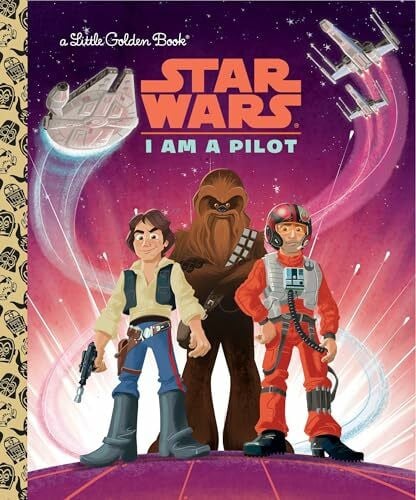 Golden Books I Am a Pilot (Star Wars) (Star Wars: Little Golden Books)