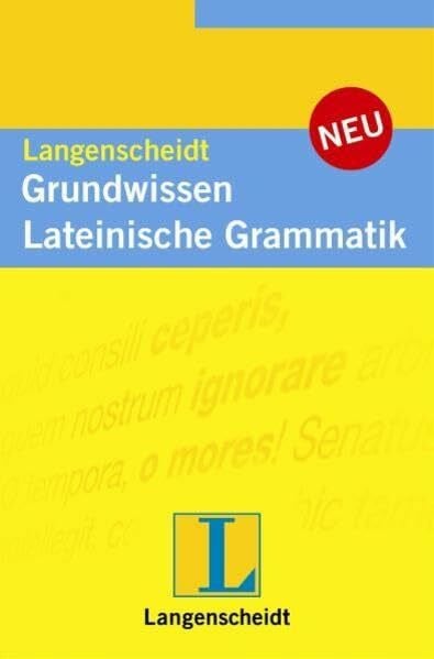 Bilz, Otmar Langenscheidt Grundwissen Lateinische Grammatik: Das kompakte Lateinwissen! (Langenscheidt Grundwissen Grammatik)