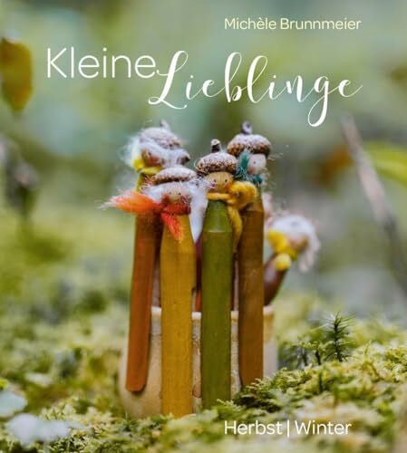 Brunnmeier, Michèle Kleine Lieblinge: Herbst & Winter. Jahreszeitlich passende DIY-Ideen für die KiTa, den Kindergarten und das Zuhause. Leicht zu machen und liebevoll gestaltet.