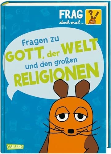 von Stemm, Antje Frag doch mal ... die Maus: Fragen zu Gott, der Welt und den großen Religionen