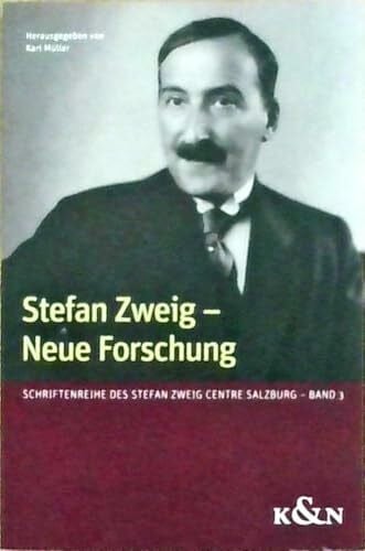 Müller, Karl Stefan Zweig - Neue Forschung (Schriftenreihe des Stefan Zweig Zentrum Salzburg)