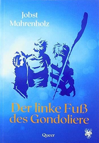 Mahrenholz, Jobst Der linke Fuß des Gondoliere