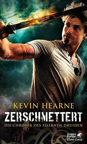 Hearne, Kevin Zerschmettert: Die Chronik des Eisernen Druiden 9