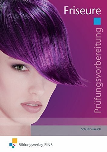 Gabriele Schultz-Paasch Prüfungsvorbereitung Friseure. Aufgabenband