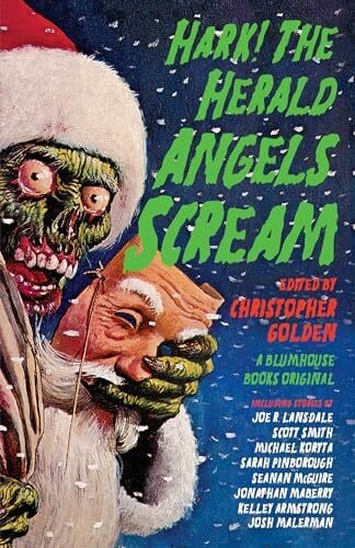 Golden, Christopher Hark! The Herald Angels Scream: An Anthology (Blumhouse Books)