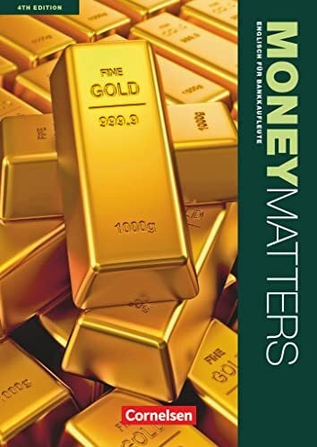 Lau, Susan Money Matters - Englisch für Bankkaufleute - Fourth Edition - B1-Mitte B2: Schulbuch (Money Matters, Fourth Edition, B1-Mitte B2)