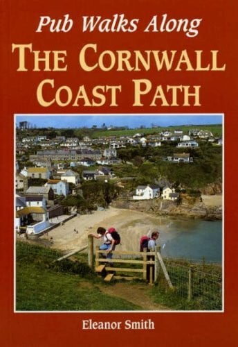 Smith, Eleanor Pub Walks Along the Cornwall Coast Path