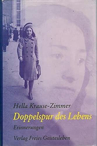 Krause-Zimmer, Hella Doppelspur des Lebens: Erinnerungen