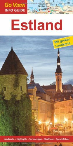 Nowak, Christian GO VISTA: Reiseführer Estland: Highlights, Sevicetipps, Stadttour, Sprachführer (Go Vista Info Guide)