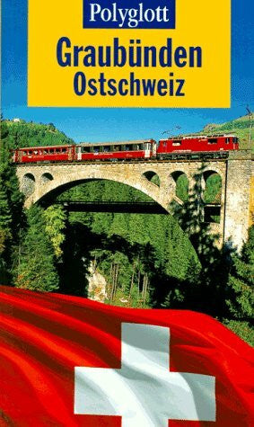 Gaudenzi, Beatrice Polyglott Reiseführer, Graubünden, Ostschweiz