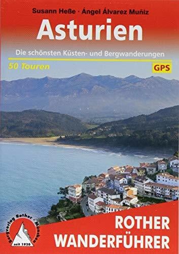 Heße, Susann Asturien: Die schönsten Küsten- und Bergwanderungen. 50 Touren. Mit GPS-Tracks (Rother Wanderführer)