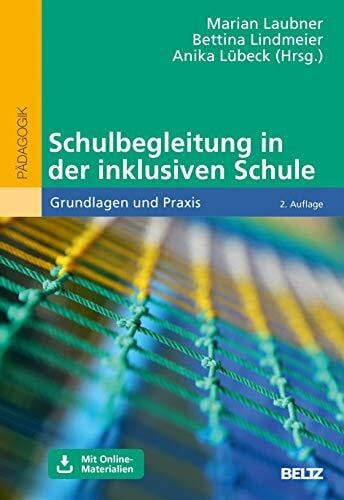 Laubner, Marian Schulbegleitung in der inklusiven Schule: Grundlagen und Praxis. Mit Online-Materialien